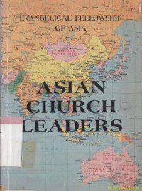 Asian church leaders :evangelical fellowship of asia