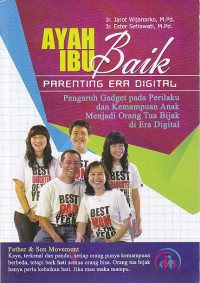 Ayah ibu baik parenting era digital