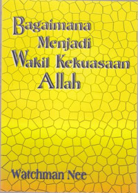 Bagaimana menjadi wakil kekuasaan Allah