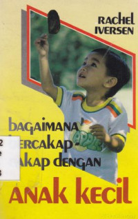 Bagaimana bercakap-cakap dengan anak kecil