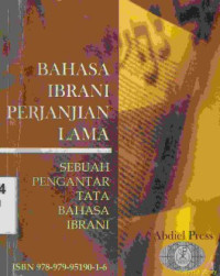 Bahasa Ibrani perjanjian lama :Sebuah pengantar tata bahasa Ibrani