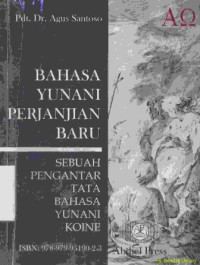 Bahasa Yunani perjanjian baru :Sebuah pengantar tata bahasa Yunani Koine