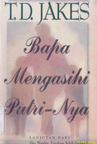 Bapa Mengasihi Putri-Nya