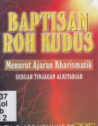 Baptisan roh kudus : makanya dan cara menerimanya