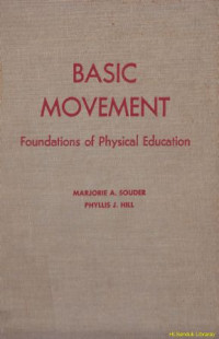 Basic movement :foundations of physical education