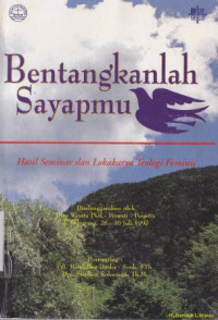 Bentangkanlah sayapmu : hasil seminar dan lokakarya teologi feminis