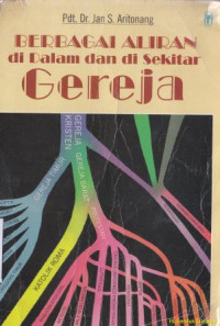 Berbagai aliran di dalam dan disekitar gereja