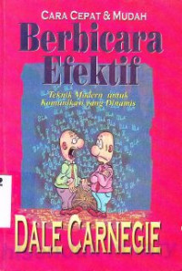 Berbicara Efektif : Cara Cepat & Mudah Teknik Modern Untuk Komunikasi Yang Dinamis