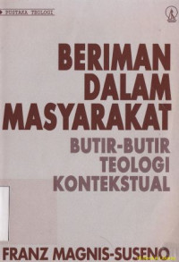 Beriman dalam Masyarakat : Butir-Butir Teologi konstekstual