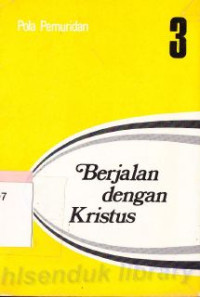 Berjalan dengan Kristus 3