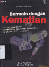 Bermain dengan kematian :Potret kegagalan pembangunan