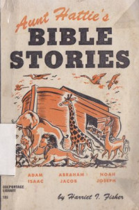 Aunt Hattie's bible stories :genesis