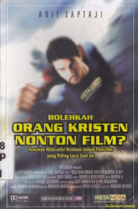 Bolehkah orang kristen nonton film? : temukan nilai-nilai kristiani dalam film-film yang paling laris saat ini