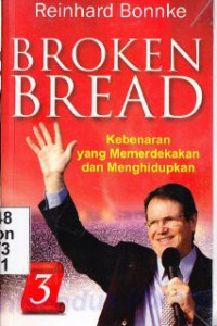 Broken bread 3 Kebenaran yang memerdekakan dan menghidupkan