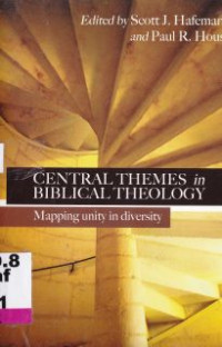 Central themes in biblical theology : mapping unity in diversity