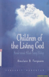 Anak-anak Allah yang hidup ( children of the living God)