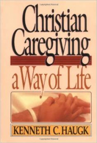 Christian Caregiving a way of life