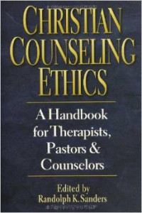 Christian counseling ethics : a handbook for therapists, pastors and counselors