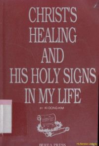 Christs healing and his holy signs in my life