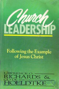 Church leadership : following the example of Jesus Christ