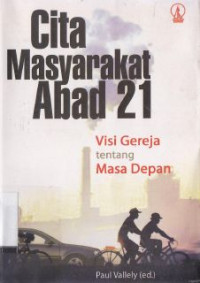 Cita masyarakat abad : visi gereja tentang masa depan