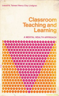 Classroom teaching and learning :a mental health approach