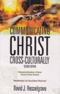 Communicating Christ cross-culturally (mengomunikasikan Kristus secara lintas budaya)