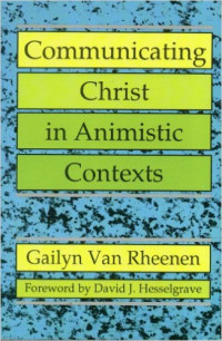 Communicating Christ in Animistic contexts