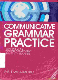 Communicative grammar practice :for first year english departement university students