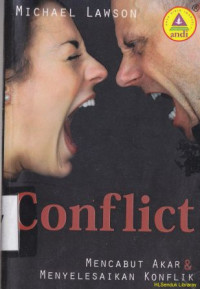 Conflict [Mencabut akar dan menyelesaikan konflik]