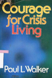 Courage for crisis living