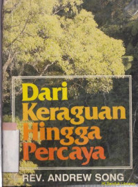 Dari keraguan hingga percaya : From doubt to faith