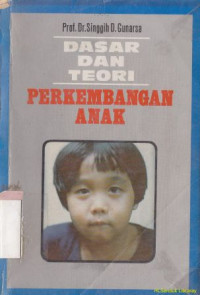 Dasar dan teori perkembangan anak