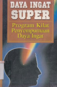 Daya ingat super : program kilat penyempurnaan daya ingat