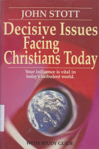 Decisive Issues facing christians today