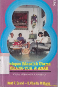 Delapan masalah utama orang tua dan anak