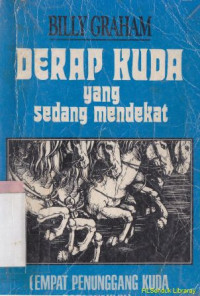 Derap kuda yang sedang mendekat : empat penunggang kuda dari kitab Wahyu