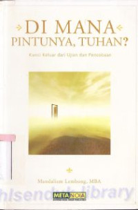 Dimana pintunya, Tuhan ? :kunci keluar dari ujian dan pencobaan