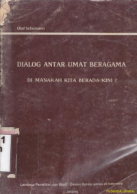 Dialog antar umat beragama : dimanakah kita berada kini?