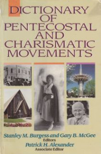 Dictionary of pentacostal and charismatic movements