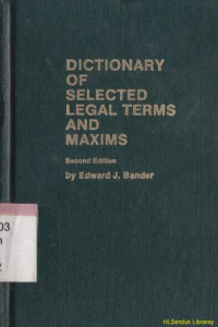 Dictionary of selected legal terms and maxims