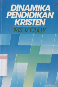 Dinamika pendidikan kristen  (Original title : The dynamics of christian)