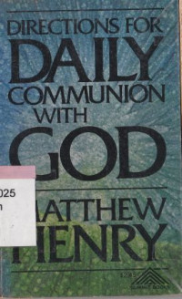 Directions for daily communion with God