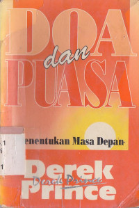 Doa dan puasa : menentukan masa depan (Original title : Shaping history through prayer and fasting)