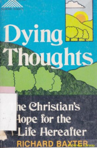 Dying thoughts : the christian's hope for the life hereafter