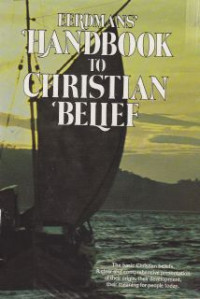 Eerdman's handbook to christian belief ?