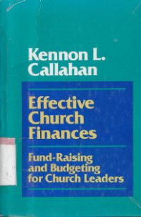 Effective church finances : fund-raising and budgeting for church leaders