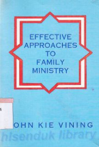 Effective approaches to family ministry