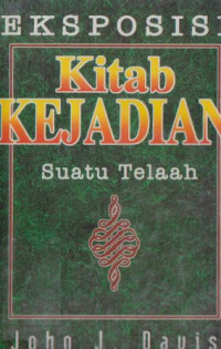 Eksposisi Kitab  Kejadian: suatu telaah dalam kitab kejadian