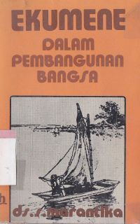 Ekumene dalam pembangunan bangsa : sejarah perkembangan gerakan ekumene